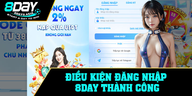 Điều kiện đăng nhập 8Day thành công