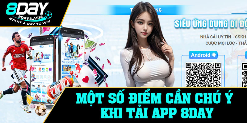 Một số điểm cần chú ý khi tải app 8Day
