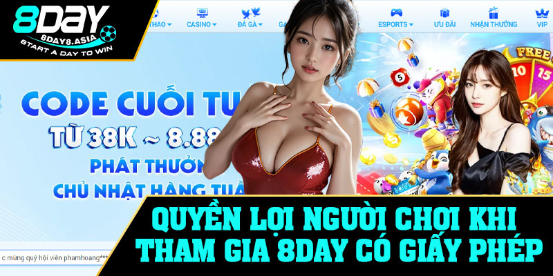 Quyền lợi người chơi khi tham gia 8Day có giấy phép
