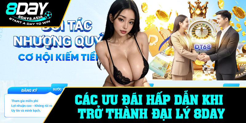 Các ưu đãi hấp dẫn khi trở thành đại lý 8Day