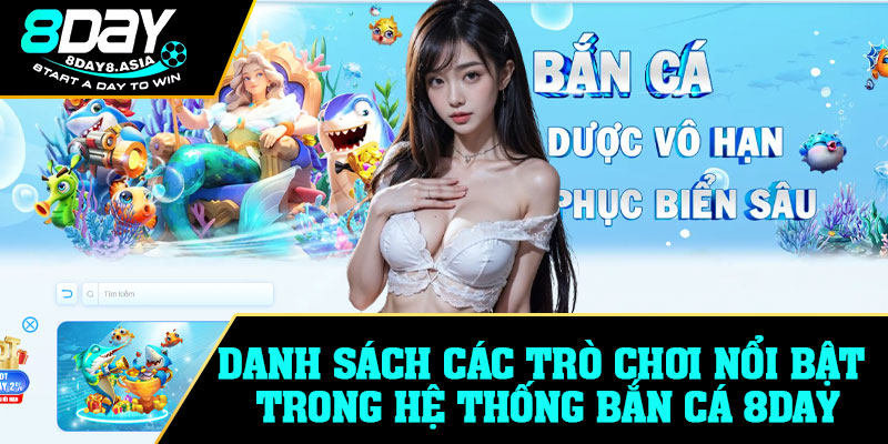 Danh sách các trò chơi nổi bật trong hệ thống bắn cá 8Day